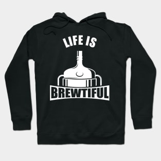 Life Is Brewtiful Hoodie